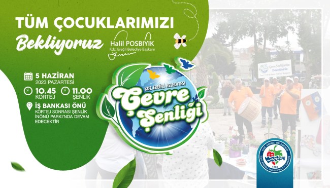 Pazartesi günü çevre şenliğine davetlisiniz.