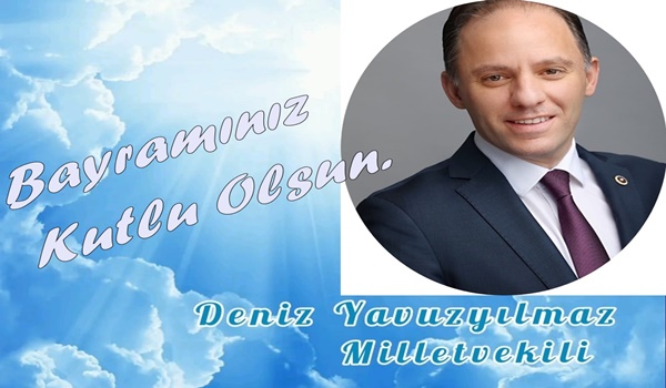 CHP Zonguldak Milletvekili Deniz Yavuzyılmaz'ın Bayram Mesajı