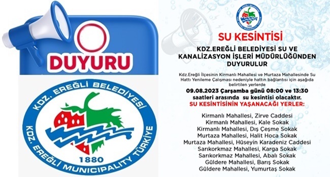 09.08.2023 Çarşamba günü, su kesintisi olacak.