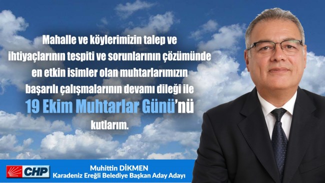 Muhittin Dikmen'in Muhtarlar günü kutlama mesajı.