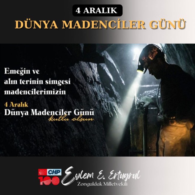 Ertuğrul; "Tüm madencilerimizi rahmet ve minnetle anıyorum."