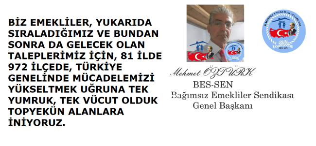 Emekliler haklarının verilmesi için Türkiye genelinde topyekün meydanlara iniyor.