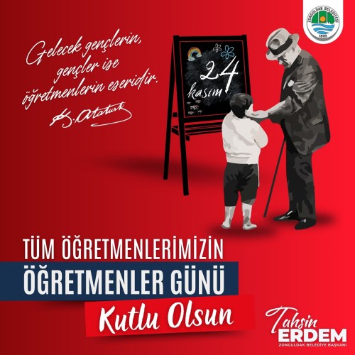 Başkan Tahsin ERDEM 24 Kasım Öğretmenler Günü’nü kutladı.