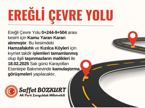 Kdz Ereğli Çevre Yolu için, "Kamu Yararı Kararı" alınmıştır.