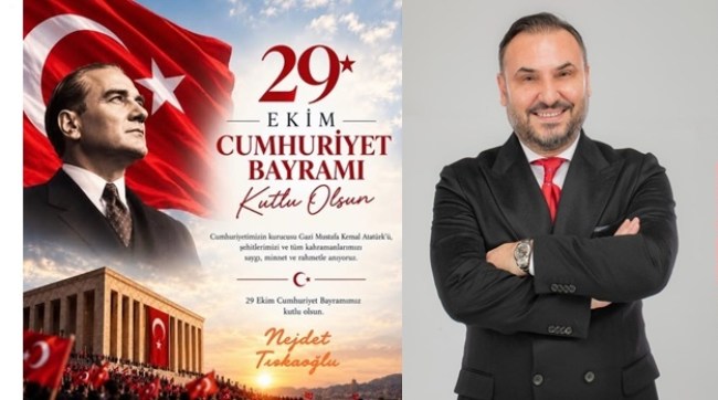Tıskaoğlu, '' 29 Ekim Cumhuriyet Bayramımız Kutlu Olsun ''