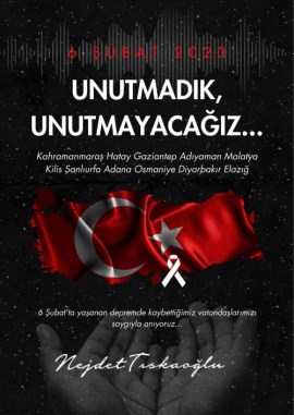 6 Şubat depremini unutmadık unutmayacağız