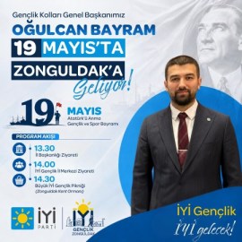 İYİ Parti Gençlik Kolları Genel Başkanı Oğulcan Bayram 19 Mayısta Zonguldakta