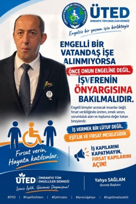 ENGELLİ olan vatandaş değil, önyargılardır.