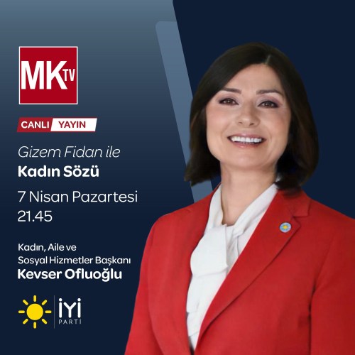 İYİ Parti Genel Başkan Yardımcısı, Kadın Aile ve Sosyal Politikalar Başkanı Emekli Albay Kevser Ofluoğlu